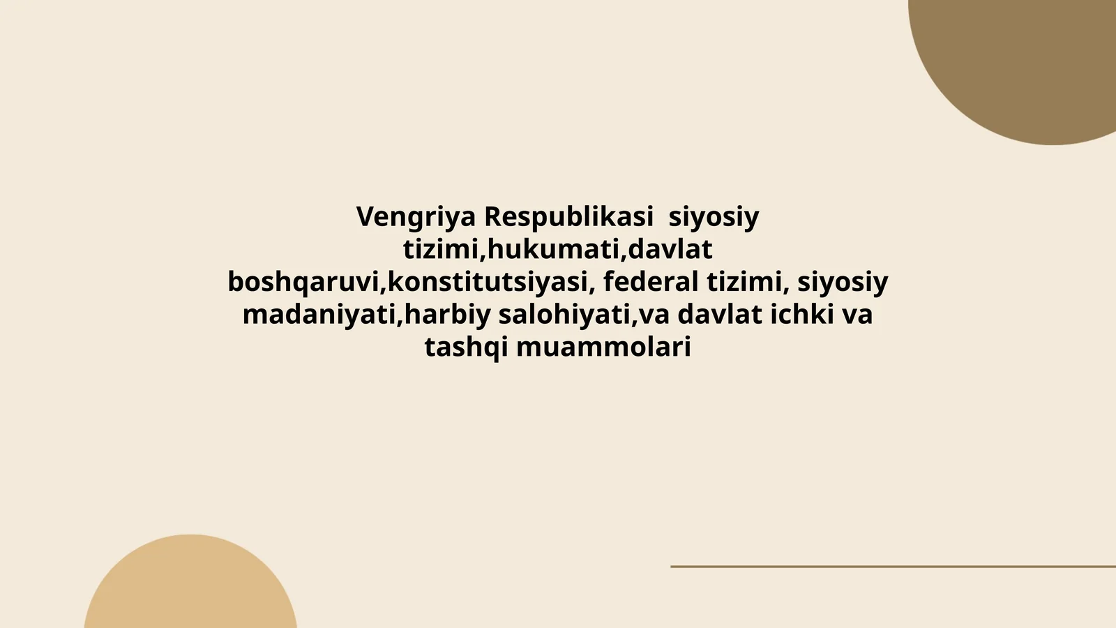 Vengriya Respublikasi siyosiy tizimi,hukumati,davlat boshqaruvi,konstitutsiyasi, federal tizimi, siyosiy madaniyati,harbiy salohiyati,va davlat ichki va tashqi muammolari