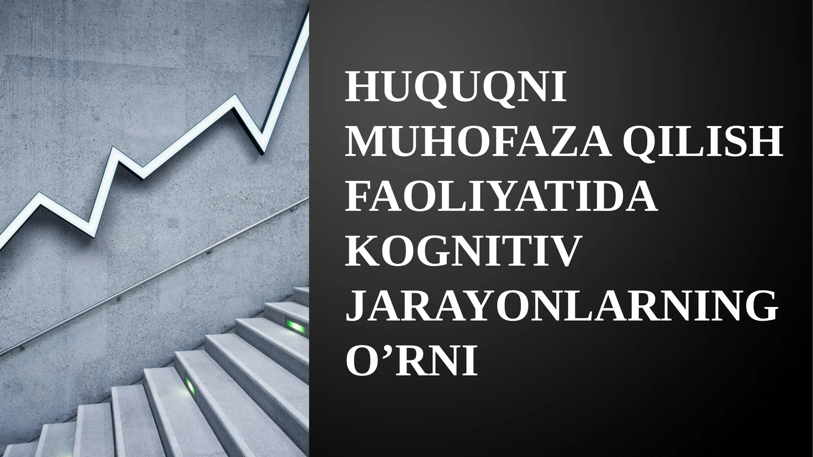 HUQUQNI MUHOFAZA QILISH FAOLIYATIDA KOGNITIV JARAYONLARNING O’RNI
