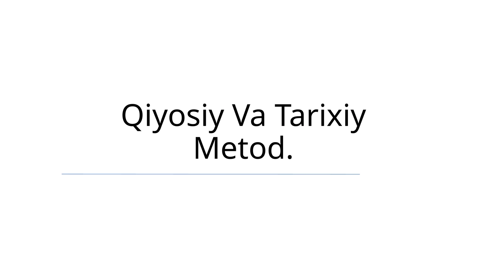 Qiyosiy Va Tarixiy Metod