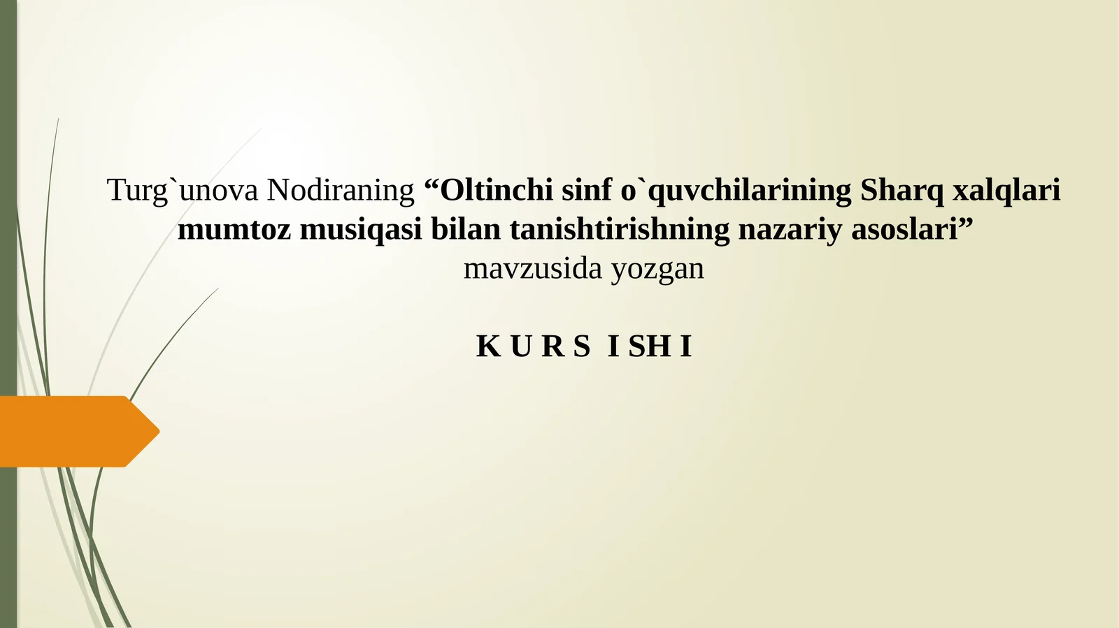 “Oltinchisinfo`quvchilariningSharqxalqlarimumtozmusiqasibilantanishtirishningnazariyasoslari”
