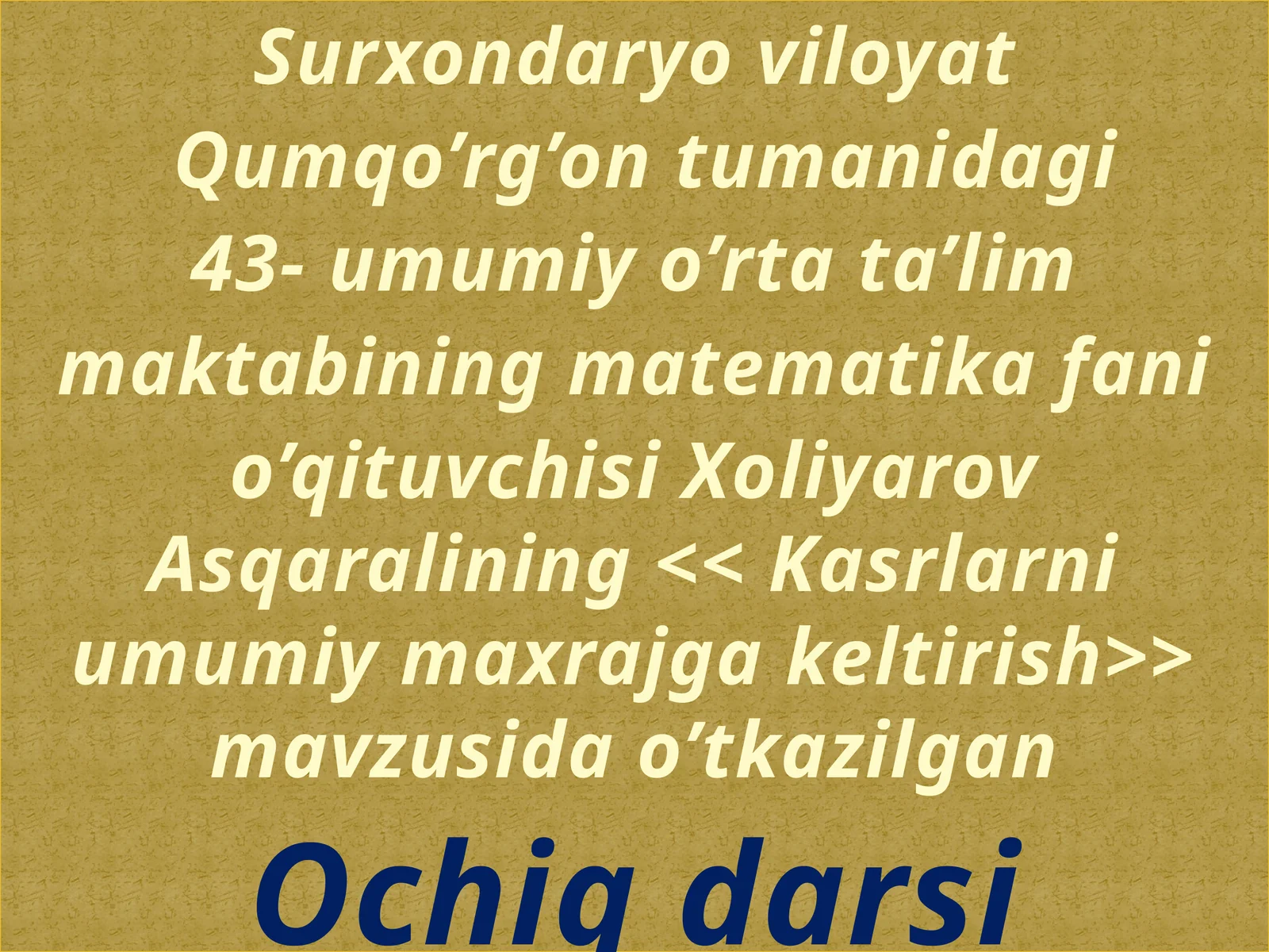 Kasrlarni umumiy maxrajga keltirish