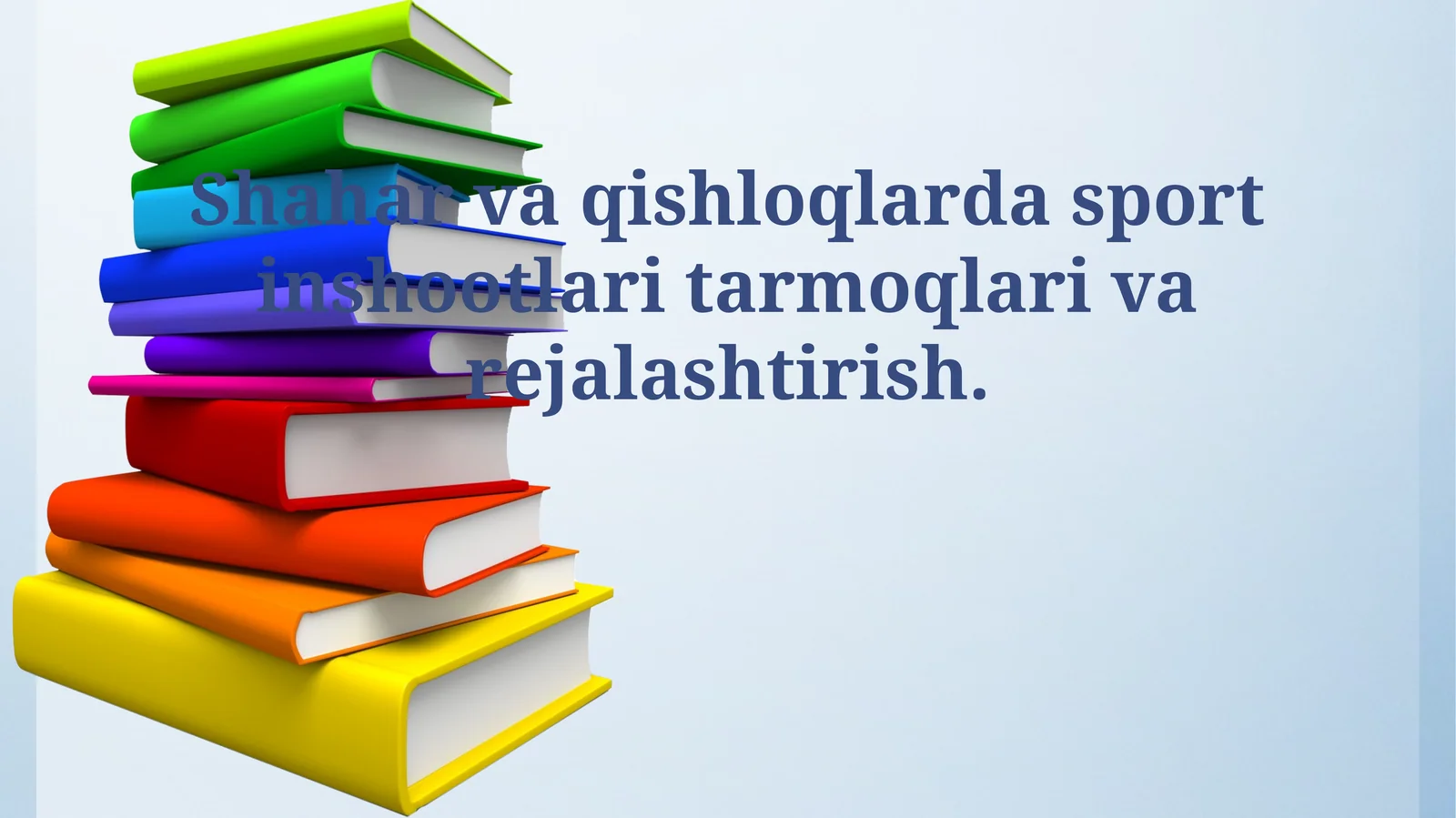 Shahar va qishloqlarda sport inshootlari tarmoqlari va rejalashtirish