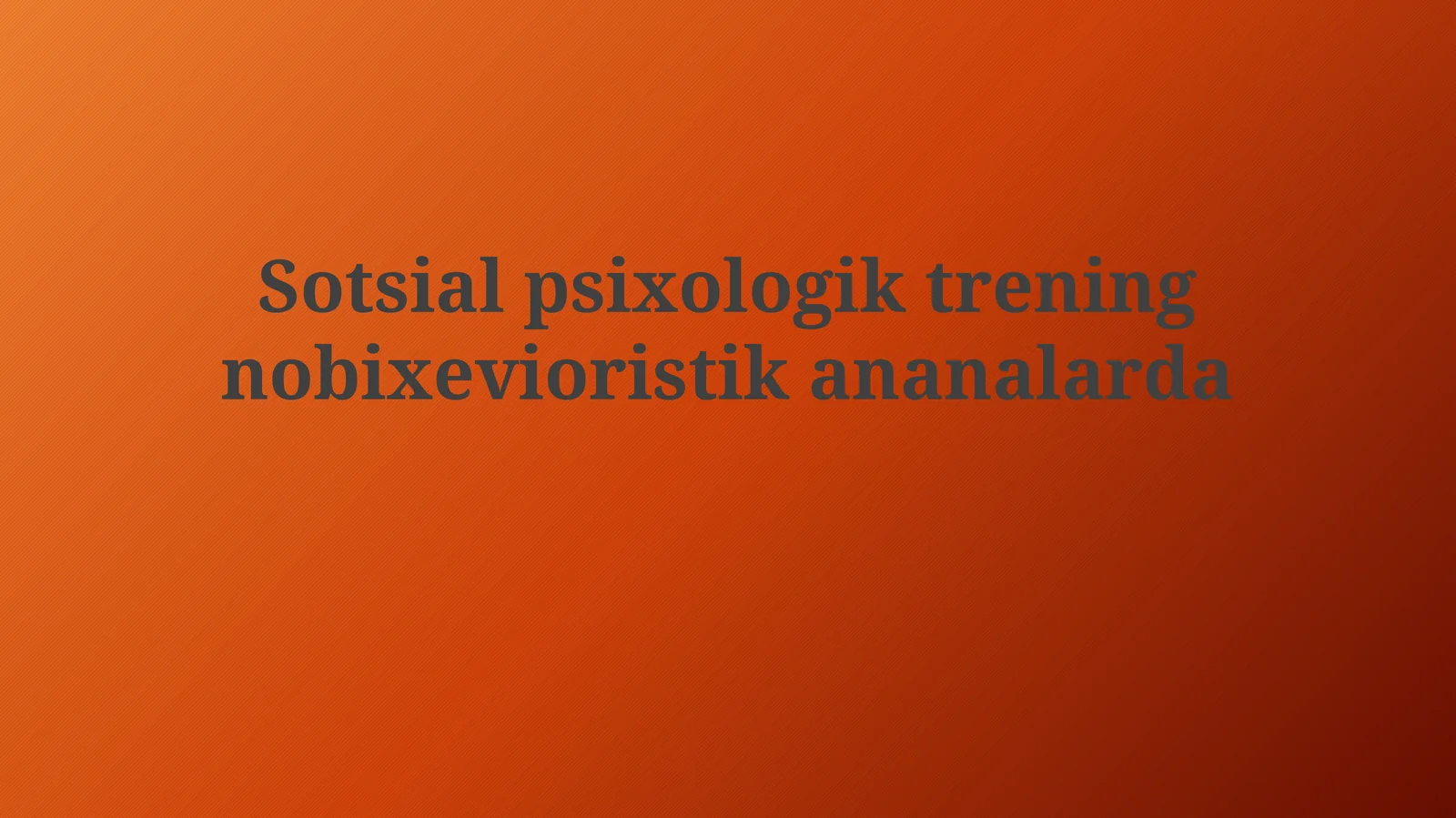 Neo-behavioristik yondashuvlarda ijtimoiy psixologik treningning asosiy tamoyillari va usullari
