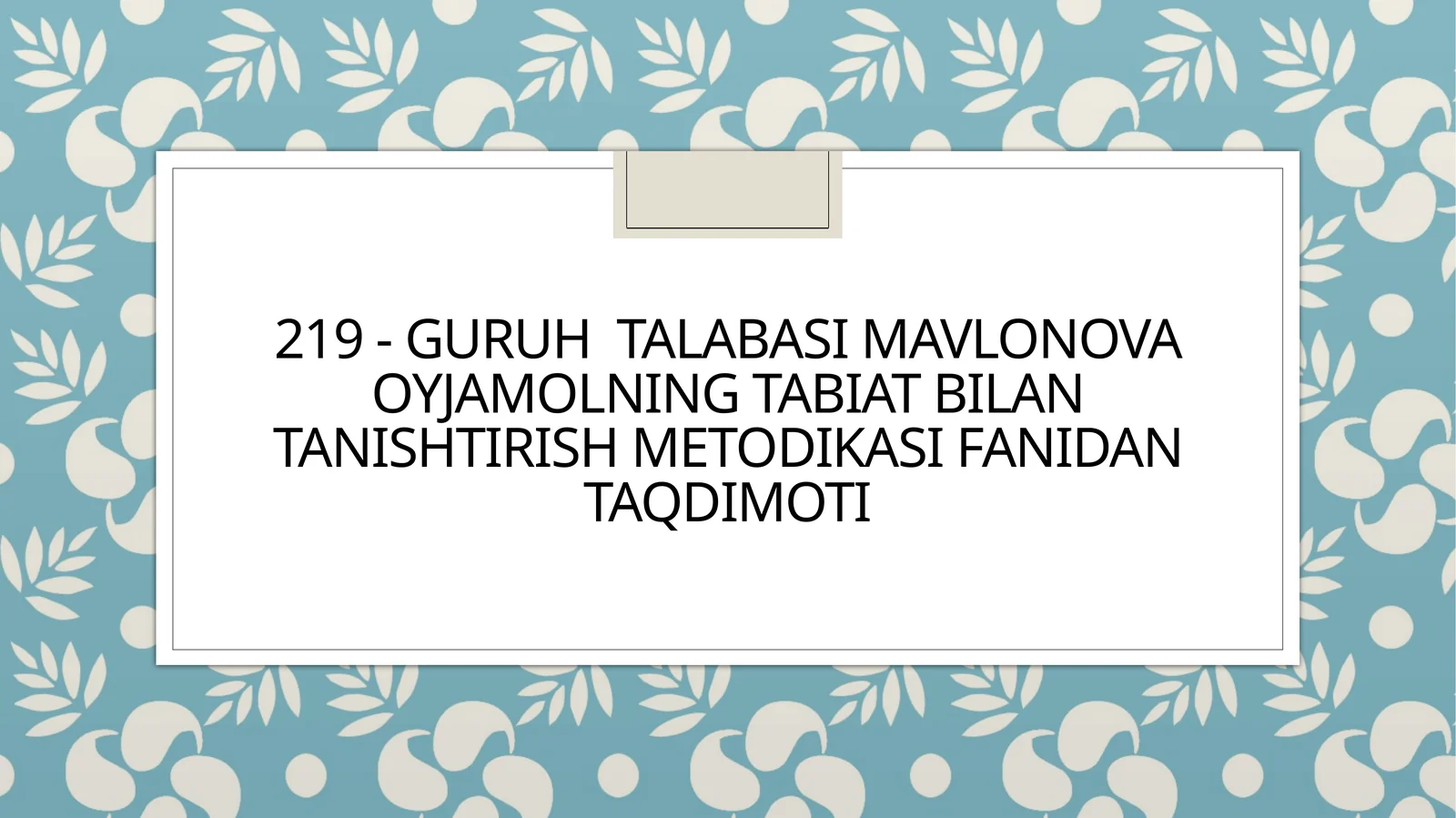 Tabiat bilantanishish metodikasi fanidan taqdimoti