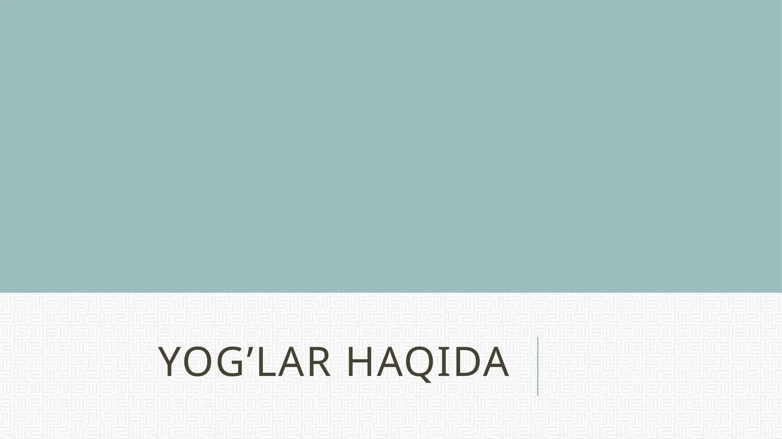 Yog’lar haqida