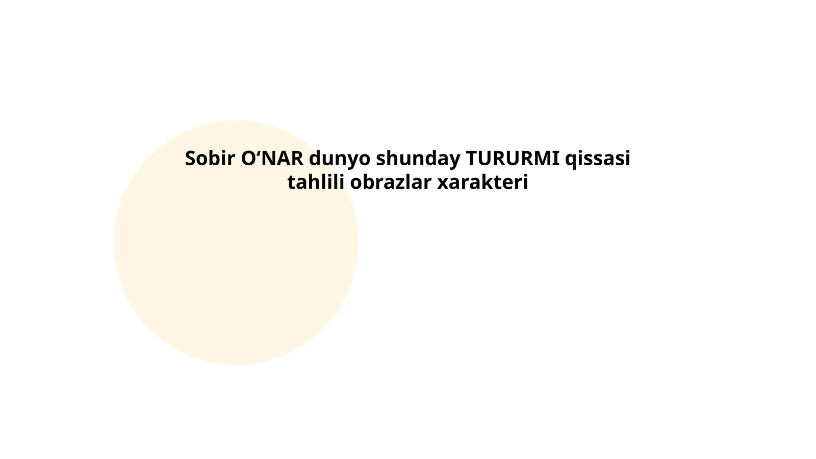 Sobir OʻNAR dunyo shunday TURURMI qissasi tahlili obrazlar xarakteri