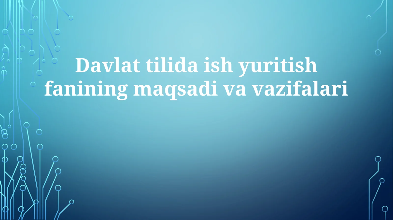 Davlat tilida ishyuritish fanining maqsadivavazifalari