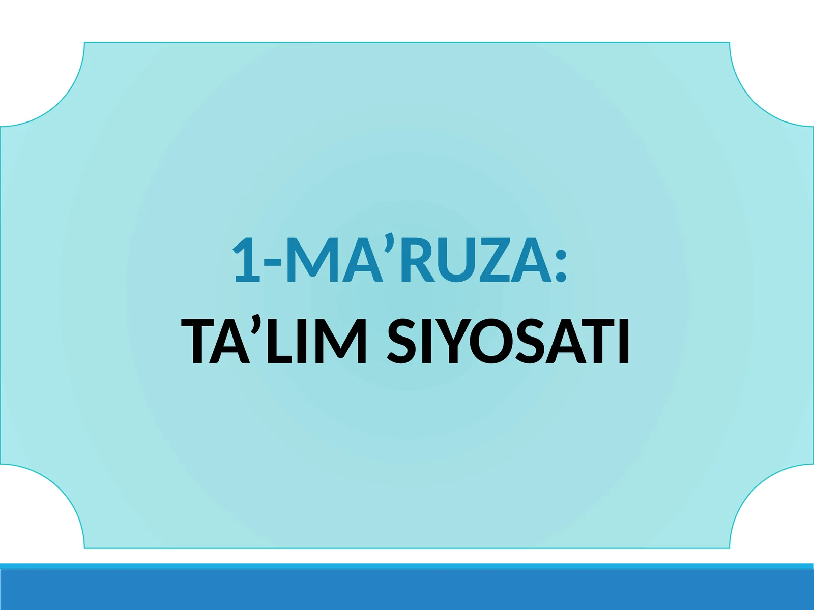 TA’LIM SIYOSATI