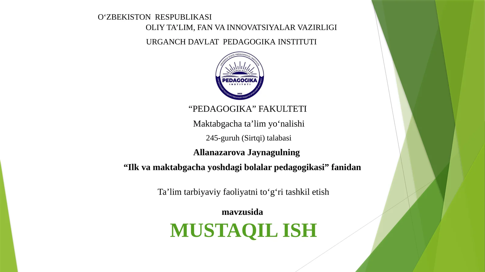 Ta’lim tarbiyaviy faoliyatni to‘g‘ri tashkil etish