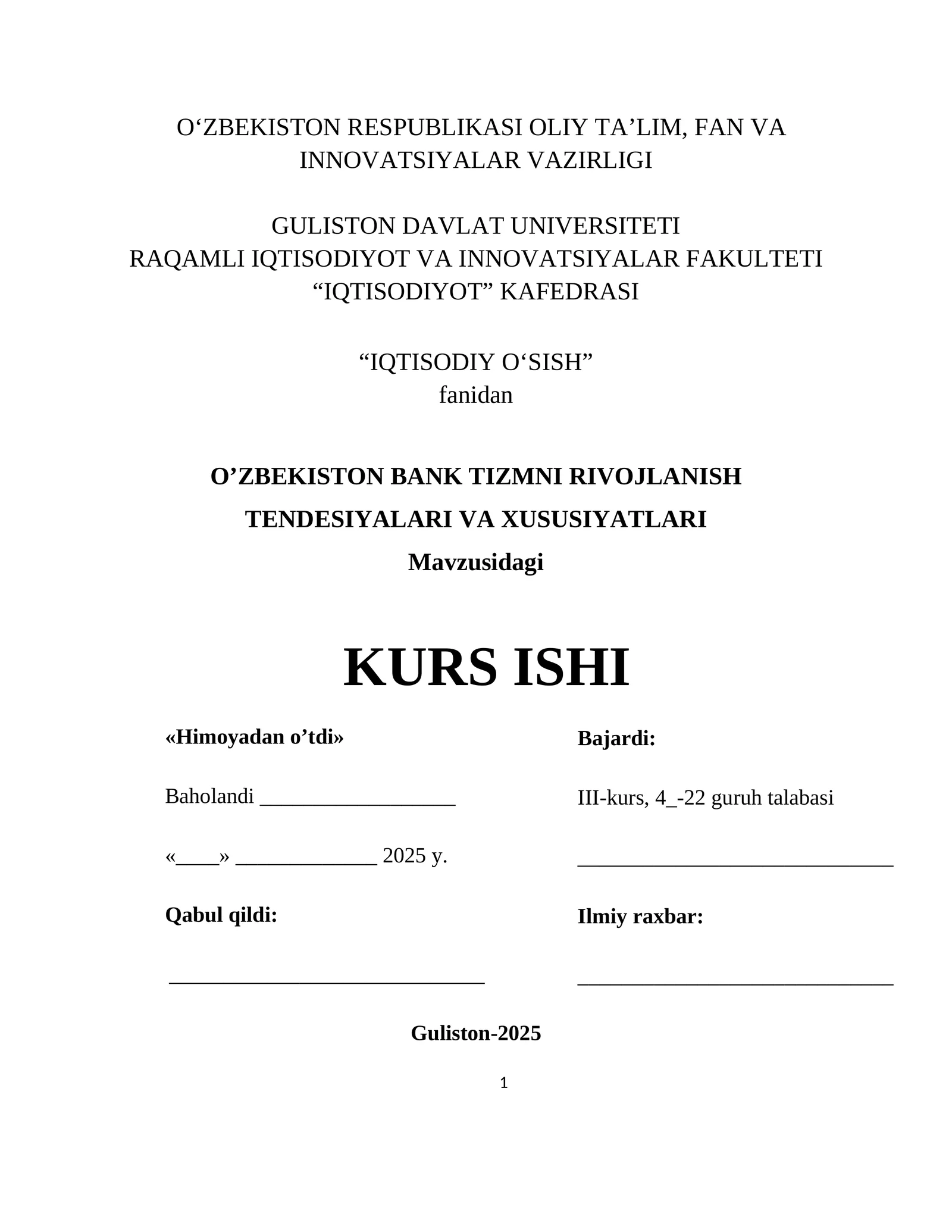 IQTISODIYOT O‘SISH fanidan KURS ISHI «Himoyadan o’tdi»
