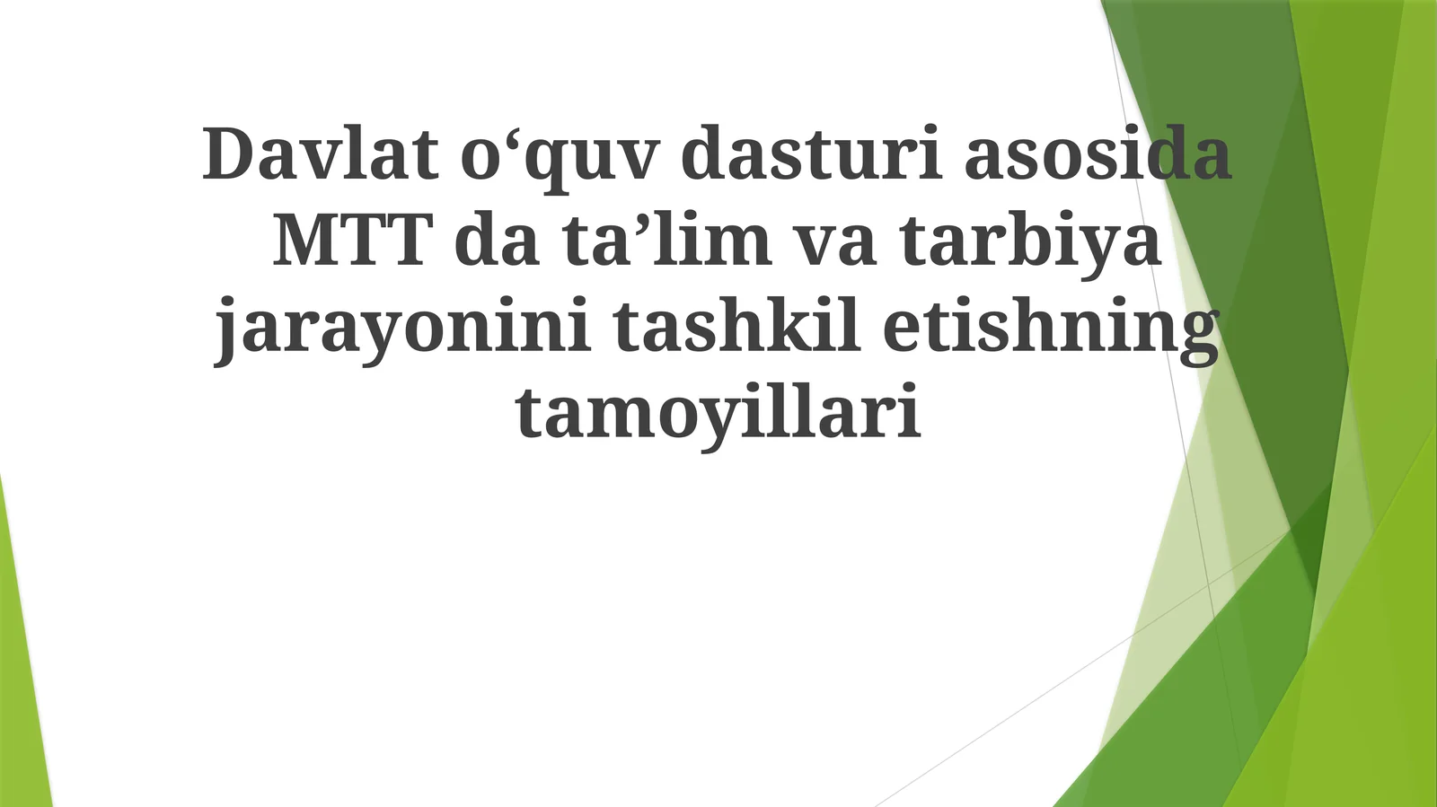 DavlatoʻquvdasturiasosidaMTT dataʼlimvatarbiyajarayoninitashkiletishningtamoyillari