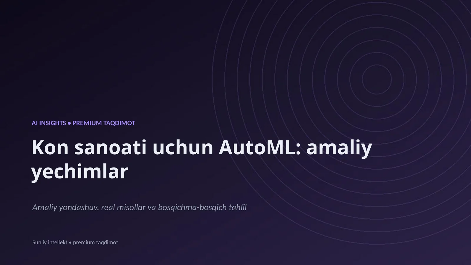 Kon sanoati uchun AutoML: amaliy yechimlar