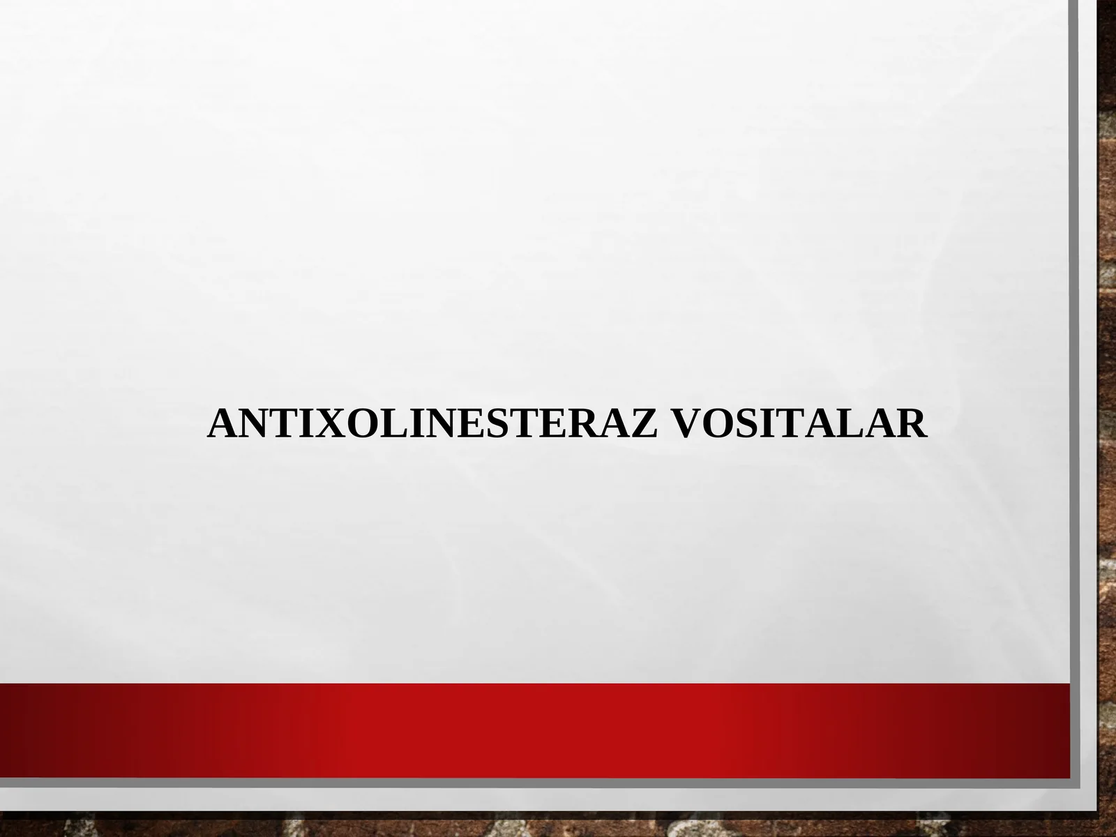 ANTIXOLINESTERAZVOSITALAR
