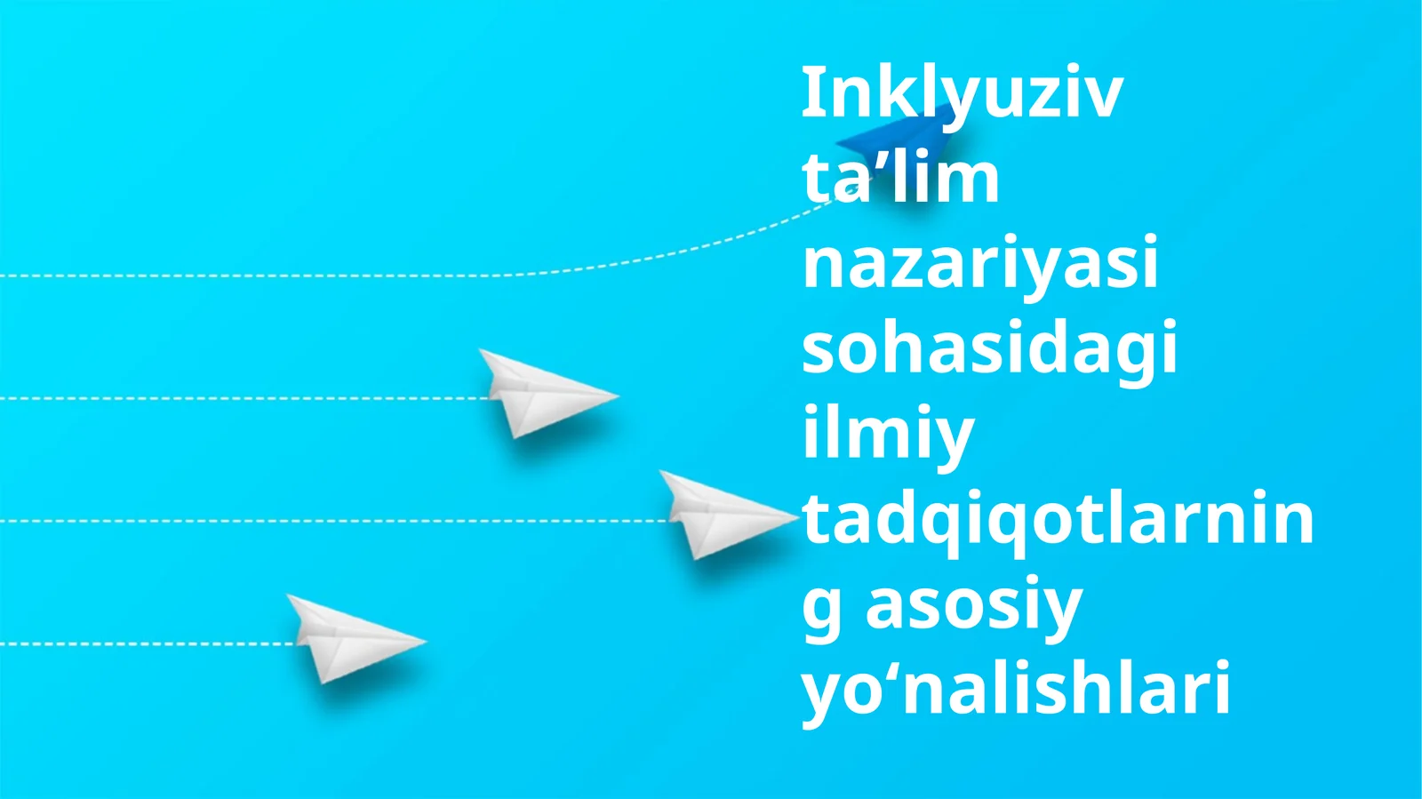 Inklyuziv ta'lim nazariyasidagi ilmiy tadqiqotlarning asosiy yo'nalishlari