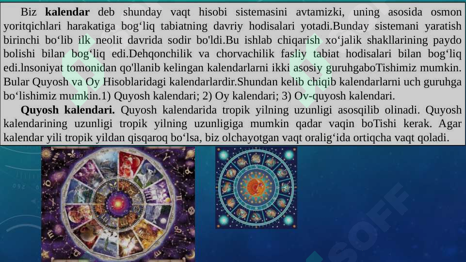 Kalendarlar Rasm Qadimgi kalendarlar va ularning inson hayotidagi oʻrni.